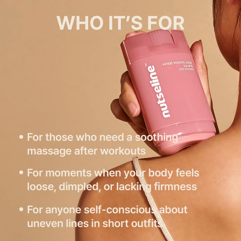 Model holding Nuseline Aroma Nut Slim Fit Body Guasha Serum against her shoulder together with information about which users and needs the product is suitable for.